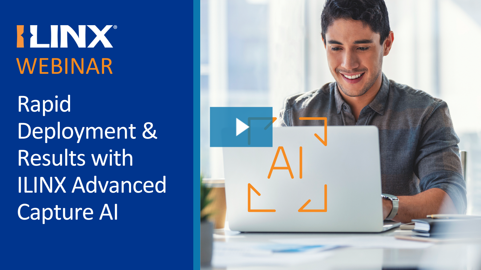Rapid Deployment and Results with ILINX Advanced Capture AI